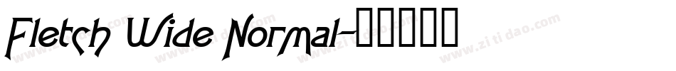 Fletch Wide Normal字体转换